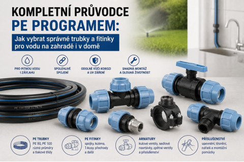Kompletní průvodce PE programem: Jak vybrat správné trubky a fitinky pro vodu na zahradě i v domě