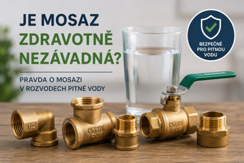 Jak poznat kvalitní mosaznou armaturu? Kompletní průvodce výběrem, materiály, certifikace a životnost (2026), ČÁST 2