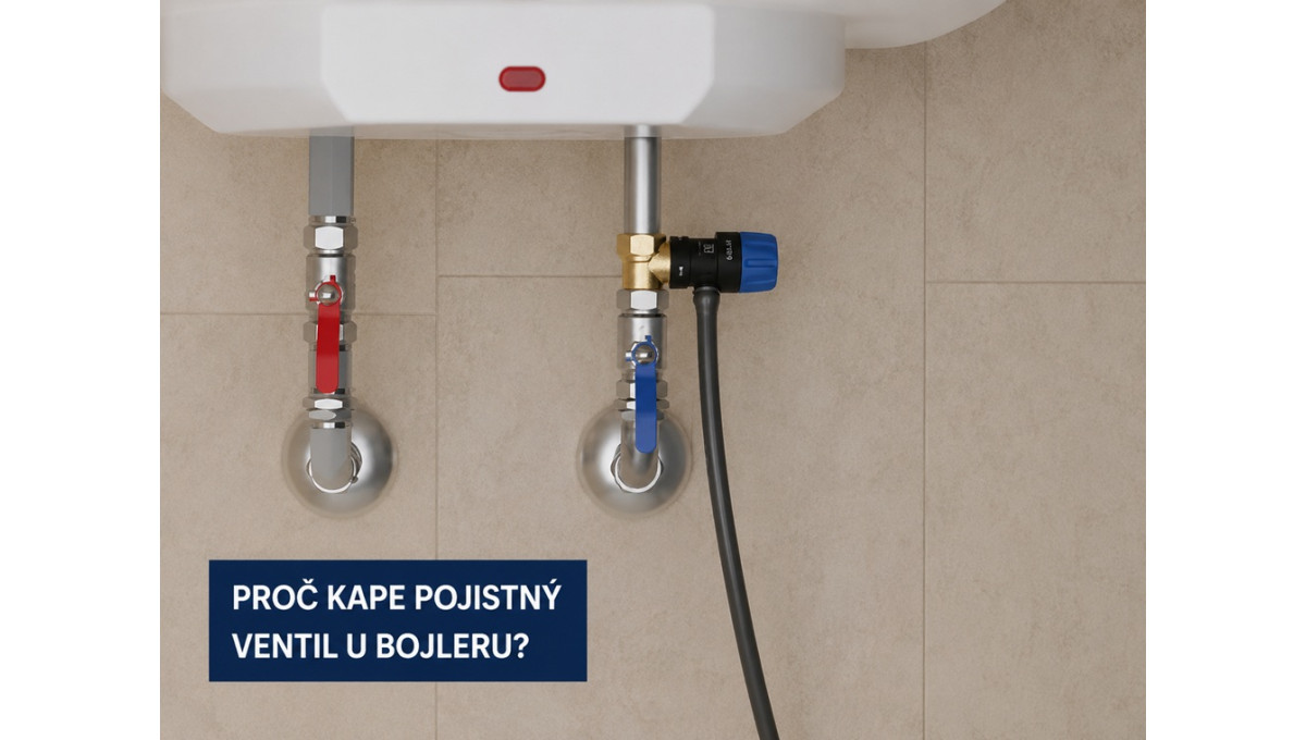Proč kape pojistný ventil u bojleru?