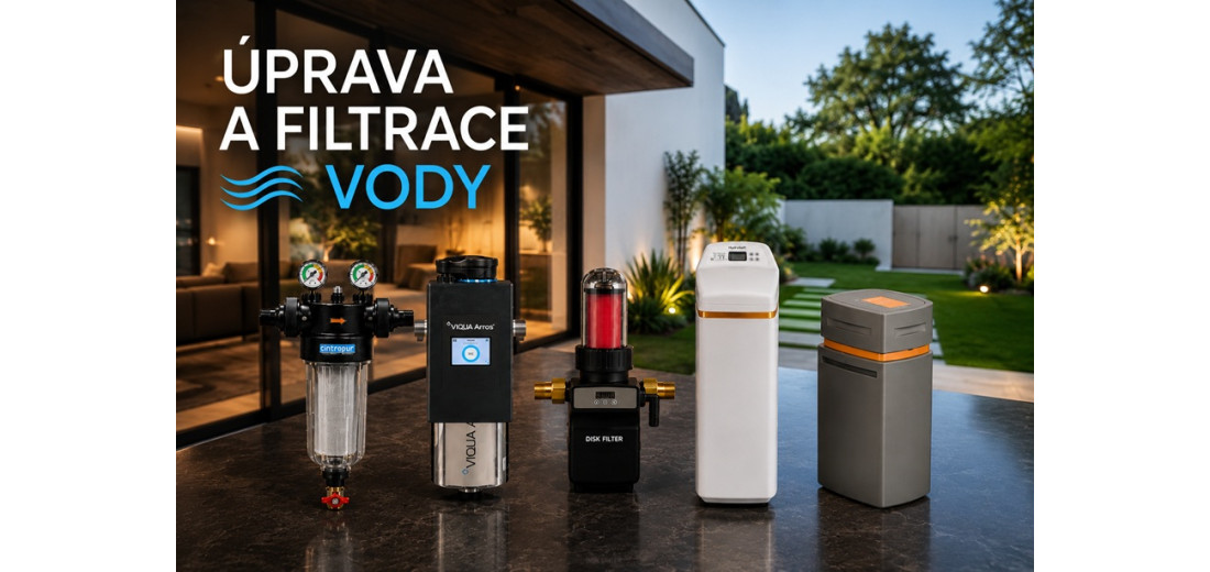 ÚPRAVA A FILTRACE VODY