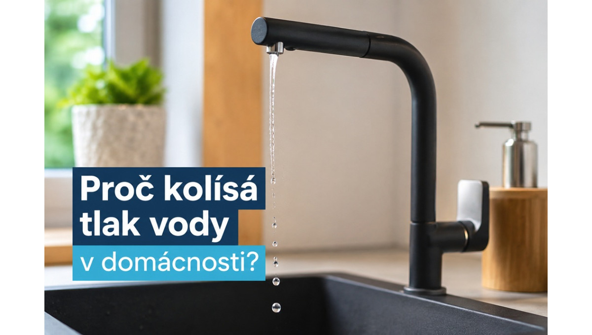 Proč kolísá tlak vody v domácnosti?