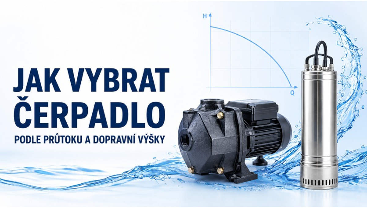 Jak vybrat čerpadlo podle průtoku a dopravní výšky