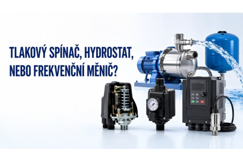 Tlakový spínač, hydrostat, nebo frekvenční měnič?